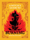 Cover image for A Witch's Guide to Burning